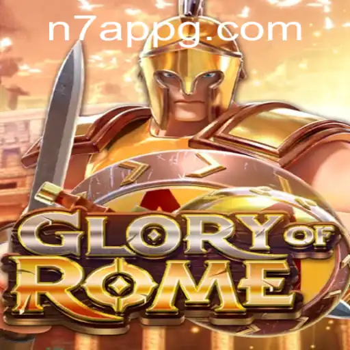 GloryofRome: Exploring the Epic Strategy Game with N7 APP Integration