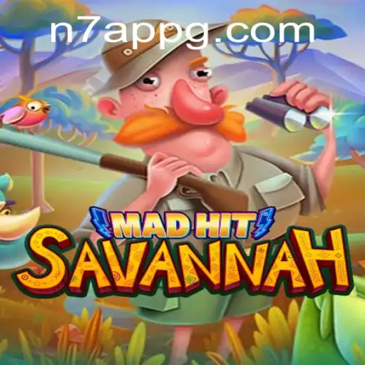Discover the Thrills of MadHitSavannah and the Innovative N7 APP