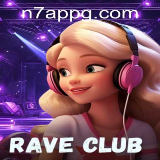 Immerse Yourself in the Electrifying World of RaveClub: An N7 APP Experience